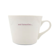 Keith Brymer Jones Bucket Mug 350ml - and breathe.. | Hype Design London